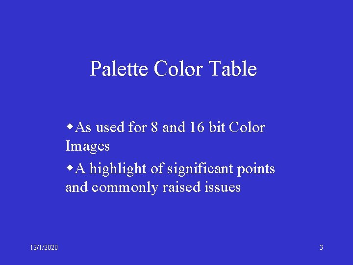 Palette Color Table w. As used for 8 and 16 bit Color Images w.