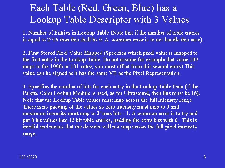 Each Table (Red, Green, Blue) has a Lookup Table Descriptor with 3 Values 1.