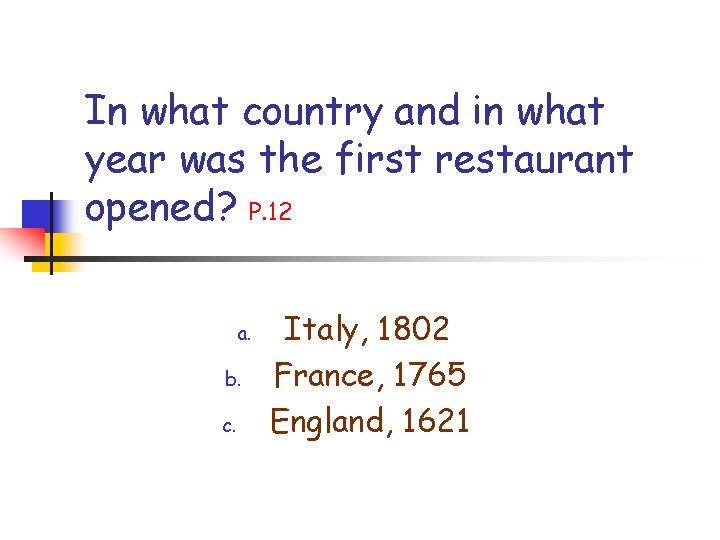 In what country and in what year was the first restaurant opened? P. 12