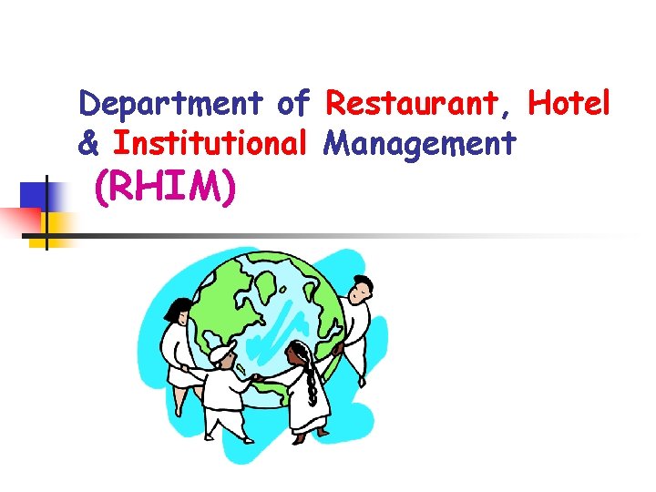 Department of Restaurant, Hotel & Institutional Management (RHIM) 