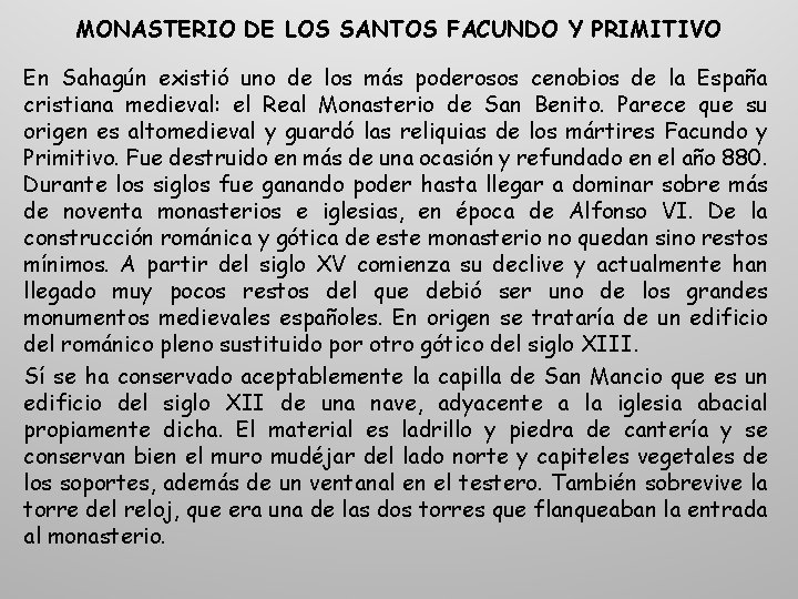 MONASTERIO DE LOS SANTOS FACUNDO Y PRIMITIVO En Sahagún existió uno de los más