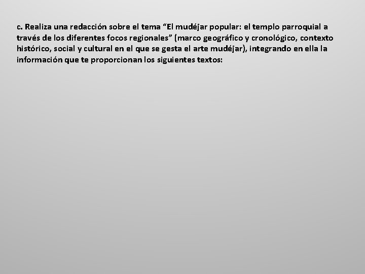 c. Realiza una redacción sobre el tema “El mudéjar popular: el templo parroquial a