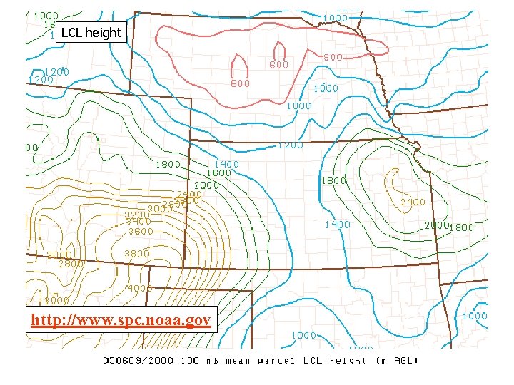 LCL height http: //www. spc. noaa. gov 
