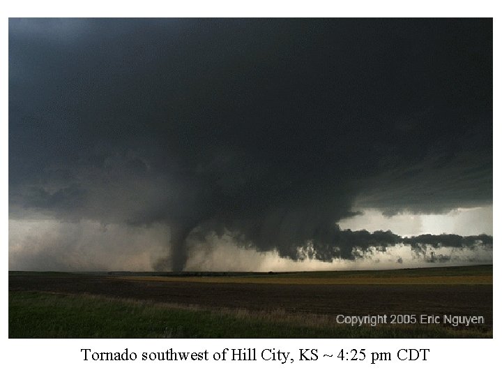 Tornado southwest of Hill City, KS ~ 4: 25 pm CDT 