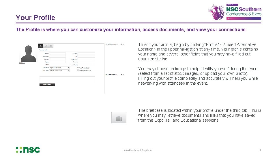 Your Profile The Profile is where you can customize your information, access documents, and