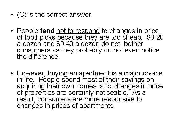  • (C) is the correct answer. • People tend not to respond to