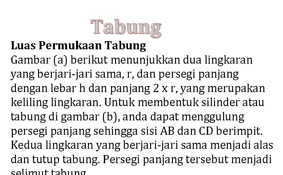 Tabung Luas Permukaan Tabung Gambar (a) berikut menunjukkan dua lingkaran yang berjari-jari sama, r,