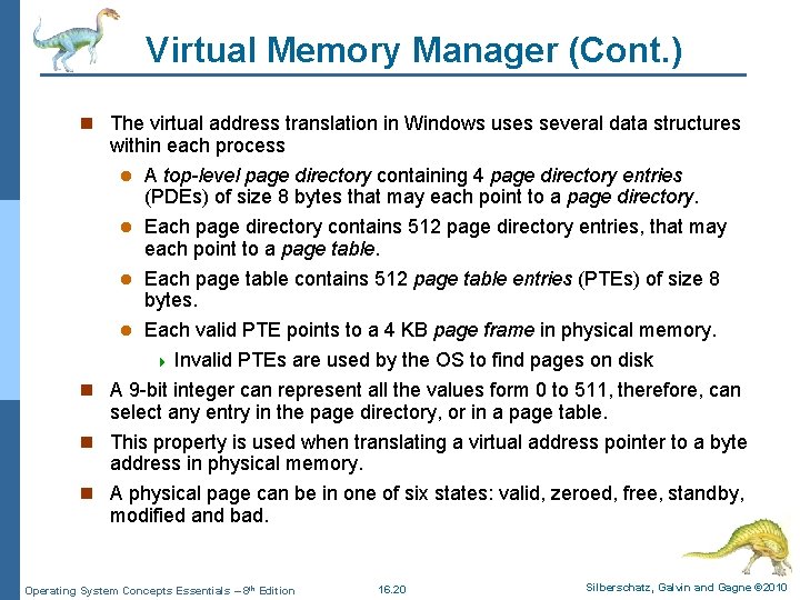 Virtual Memory Manager (Cont. ) n The virtual address translation in Windows uses several