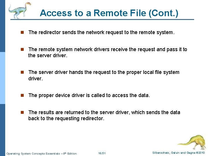Access to a Remote File (Cont. ) n The redirector sends the network request