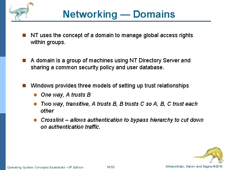 Networking — Domains n NT uses the concept of a domain to manage global
