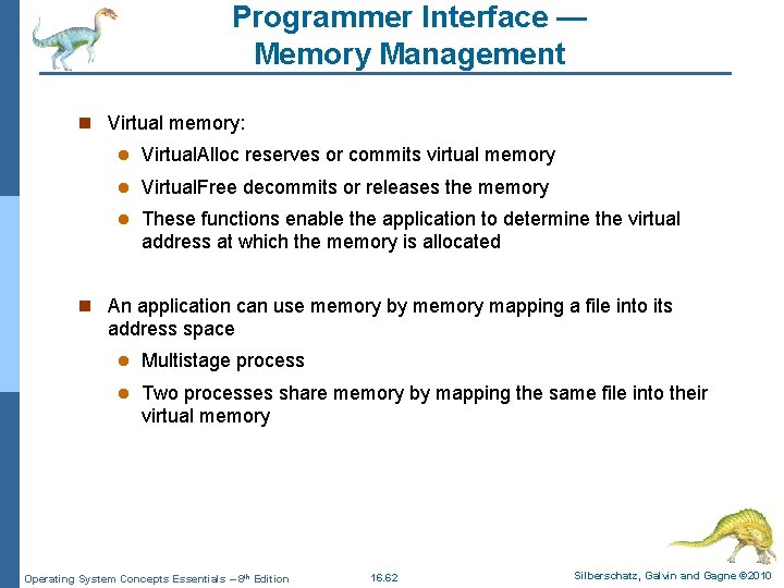 Programmer Interface — Memory Management n Virtual memory: l Virtual. Alloc reserves or commits