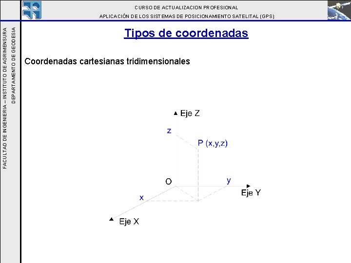 CURSO DE ACTUALIZACION PROFESIONAL DEPARTAMENTO DE GEODESIA FACULTAD DE INGENIERIA – INSTITUTO DE AGRIMENSURA