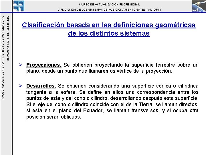 CURSO DE ACTUALIZACION PROFESIONAL DEPARTAMENTO DE GEODESIA FACULTAD DE INGENIERIA – INSTITUTO DE AGRIMENSURA