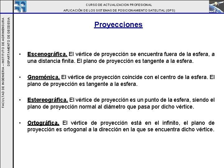 CURSO DE ACTUALIZACION PROFESIONAL DEPARTAMENTO DE GEODESIA FACULTAD DE INGENIERIA – INSTITUTO DE AGRIMENSURA