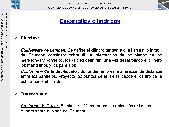 CURSO DE ACTUALIZACION PROFESIONAL DEPARTAMENTO DE GEODESIA FACULTAD DE INGENIERIA – INSTITUTO DE AGRIMENSURA
