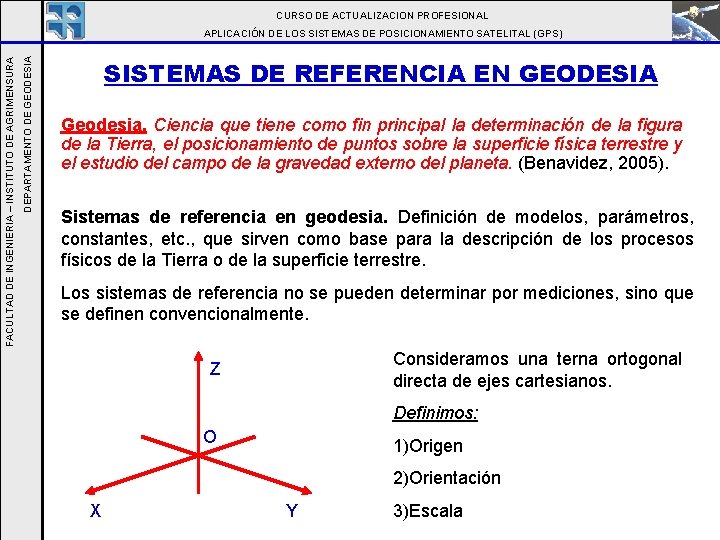 CURSO DE ACTUALIZACION PROFESIONAL DEPARTAMENTO DE GEODESIA FACULTAD DE INGENIERIA – INSTITUTO DE AGRIMENSURA