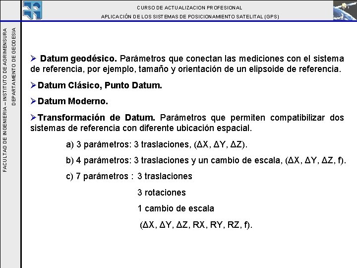 CURSO DE ACTUALIZACION PROFESIONAL DEPARTAMENTO DE GEODESIA FACULTAD DE INGENIERIA – INSTITUTO DE AGRIMENSURA