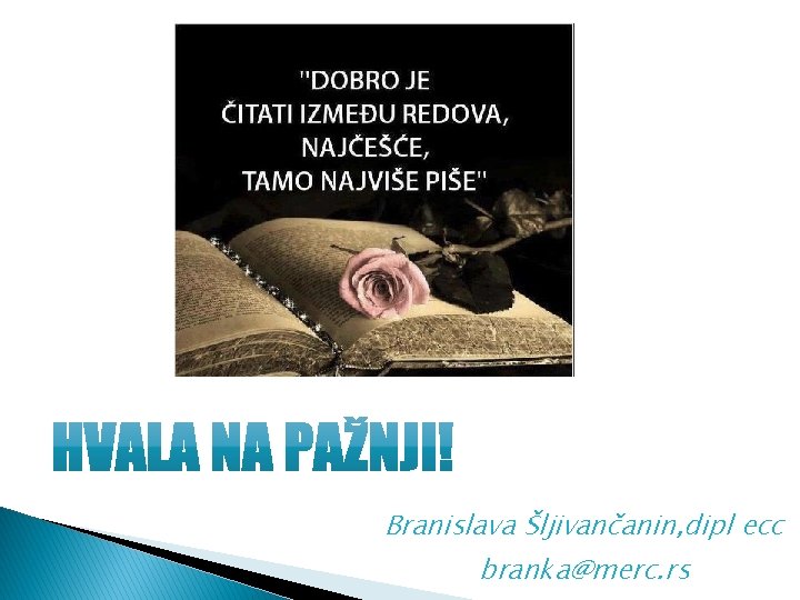 Branislava Šljivančanin, dipl ecc branka@merc. rs Branislava Šljivančanin, dipl ecc branka@merc. rs