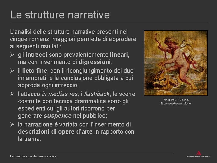 Le strutture narrative L’analisi delle strutture narrative presenti nei cinque romanzi maggiori permette di