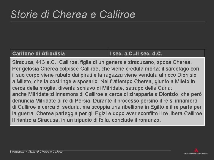 Storie di Cherea e Calliroe Caritone di Afrodisia I sec. a. C. -II sec.