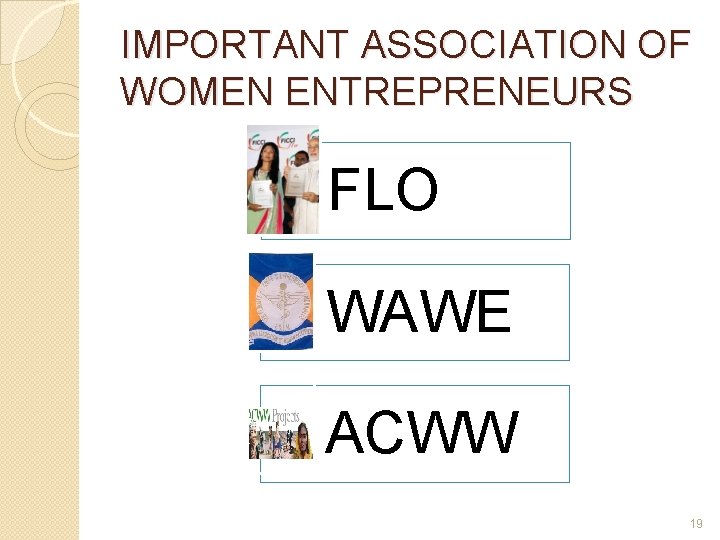 IMPORTANT ASSOCIATION OF WOMEN ENTREPRENEURS FLO WAWE ACWW 19 