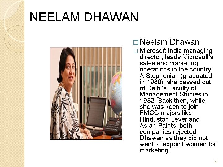 NEELAM DHAWAN � Neelam Dhawan � Microsoft India managing director, leads Microsoft's sales and