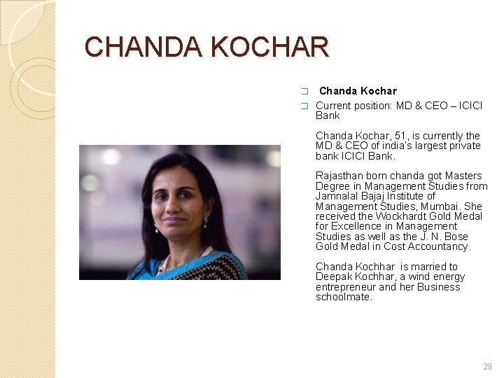 CHANDA KOCHAR Chanda Kochar � Current position: MD & CEO – ICICI Bank �