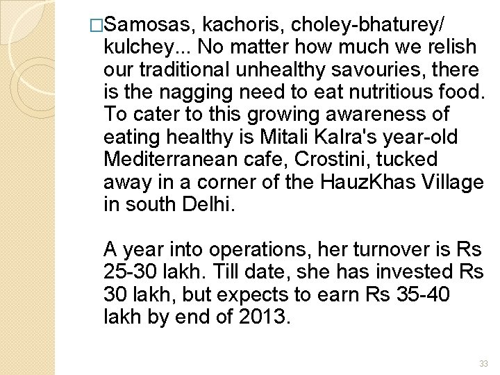 �Samosas, kachoris, choley-bhaturey/ kulchey. . . No matter how much we relish our traditional