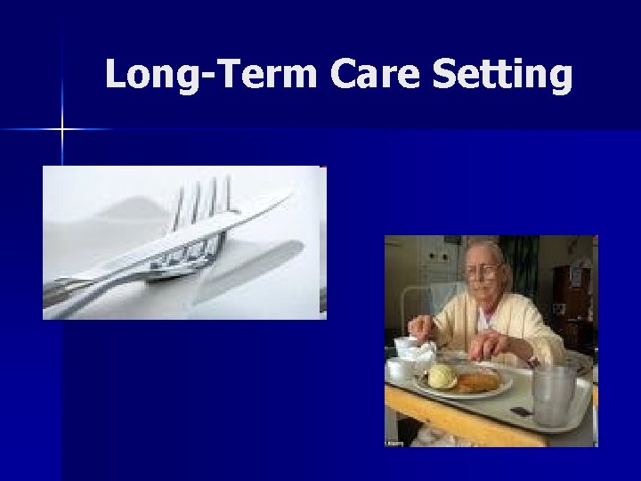 Long-Term Care Setting 