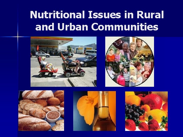 Nutritional Issues in Rural and Urban Communities 