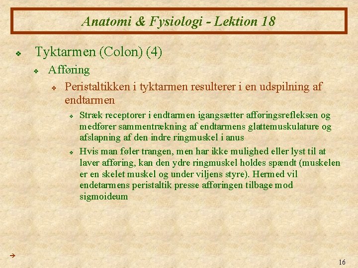 Anatomi & Fysiologi - Lektion 18 v Tyktarmen (Colon) (4) v Afføring v Peristaltikken