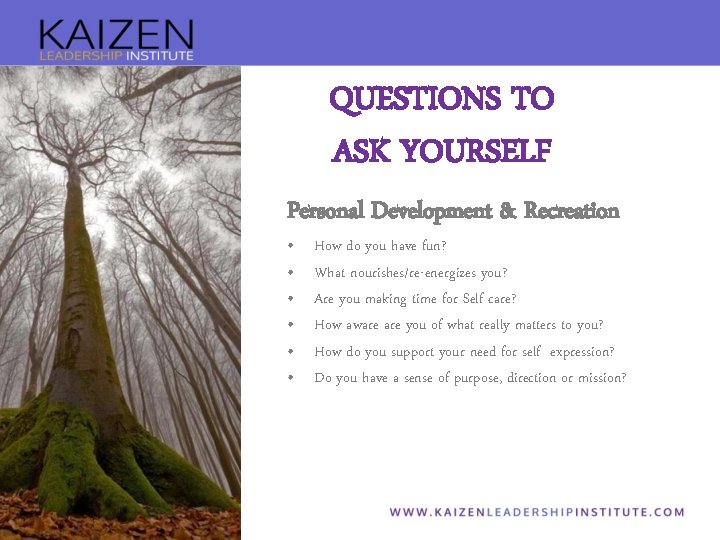 QUESTIONS TO ASK YOURSELF Personal Development & Recreation • • • How do you