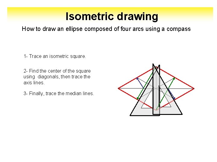 Isometric drawing How to draw an ellipse composed of four arcs using a compass