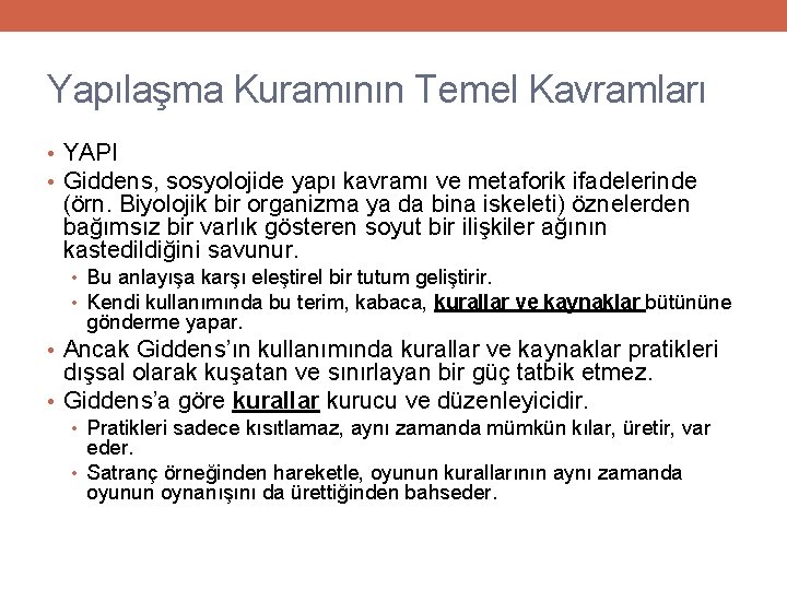 Yapılaşma Kuramının Temel Kavramları • YAPI • Giddens, sosyolojide yapı kavramı ve metaforik ifadelerinde