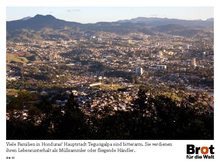 Viele Familien in Honduras’ Hauptstadt Tegucigalpa sind bitterarm. Sie verdienen ihren Lebensunterhalt als Müllsammler