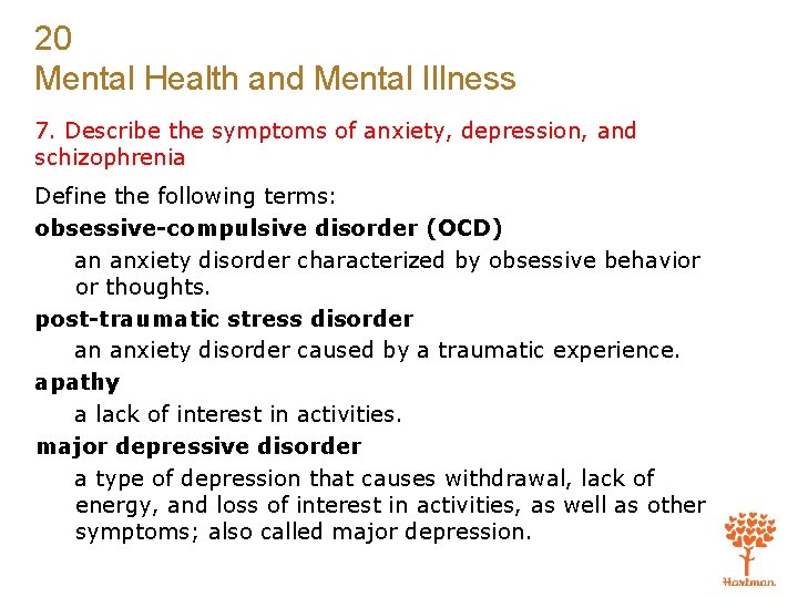 20 Mental Health and Mental Illness 7. Describe the symptoms of anxiety, depression, and