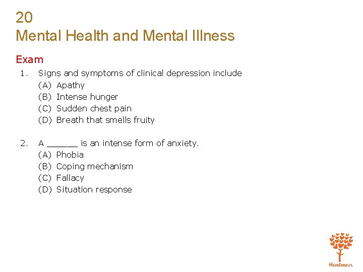 20 Mental Health and Mental Illness Exam 1. Signs and symptoms of clinical depression