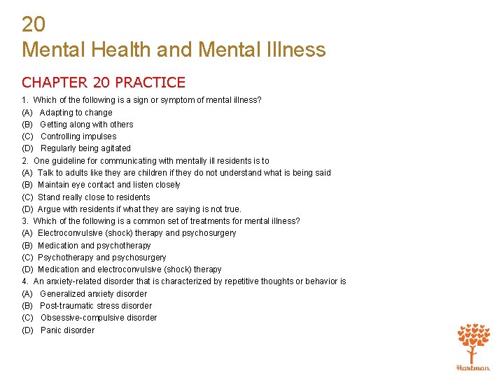 20 Mental Health and Mental Illness CHAPTER 20 PRACTICE 1. Which of the following