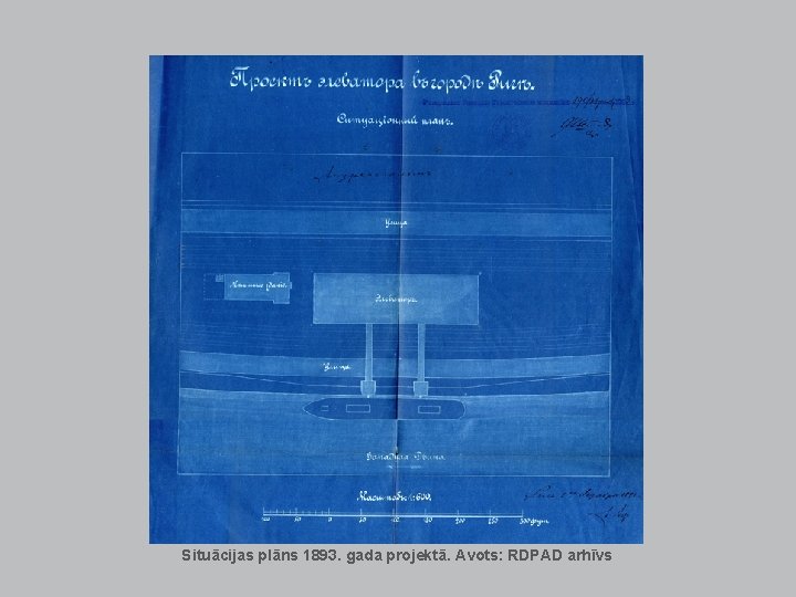 Situācijas plāns 1893. gada projektā. Avots: RDPAD arhīvs Situācijas plāns 1893. gada projektā. Avots: RDPAD arhīvs