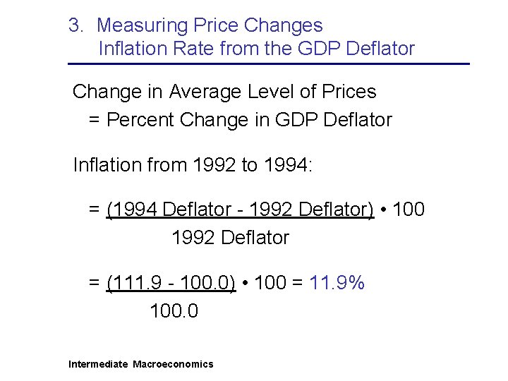 3. Measuring Price Changes Inflation Rate from the GDP Deflator Change in Average Level