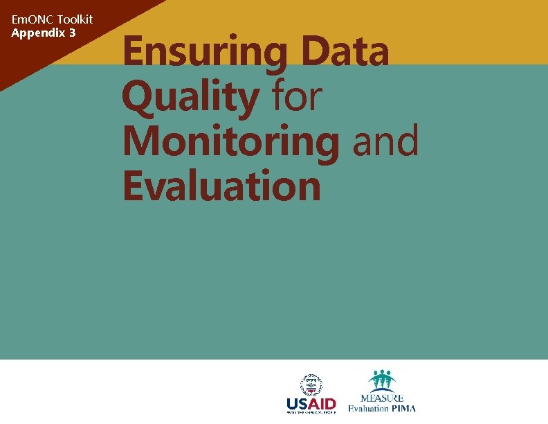 Em. ONC Toolkit Appendix 3 Ensuring Data Quality for Monitoring and Evaluation 