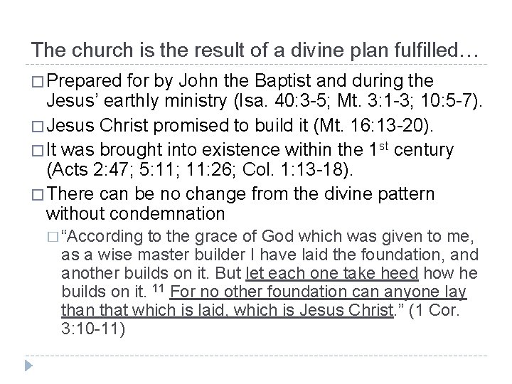 The church is the result of a divine plan fulfilled… � Prepared for by
