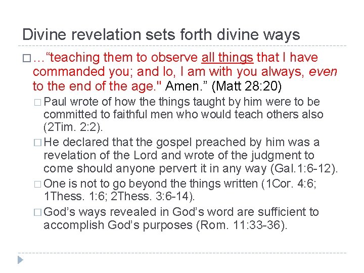 Divine revelation sets forth divine ways � …“teaching them to observe all things that