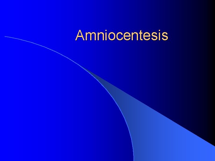 Amniocentesis 