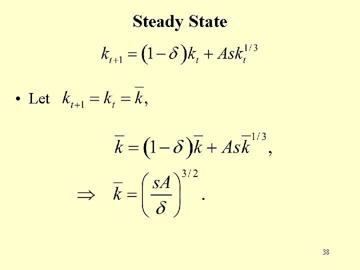 Steady State • Let 38 Steady State • Let 38