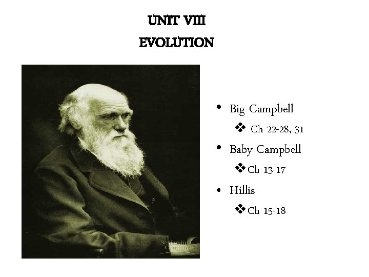 UNIT VIII EVOLUTION • Big Campbell v Ch 22 -28, 31 • Baby Campbell