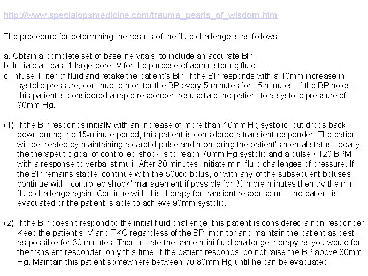 http: //www. specialopsmedicine. com/trauma_pearls_of_wisdom. htm The procedure for determining the results of the fluid