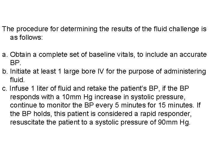 The procedure for determining the results of the fluid challenge is as follows: a.