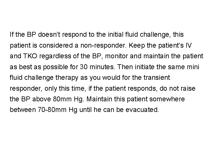 If the BP doesn’t respond to the initial fluid challenge, this patient is considered