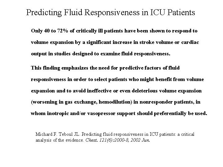 Predicting Fluid Responsiveness in ICU Patients Only 40 to 72% of critically ill patients